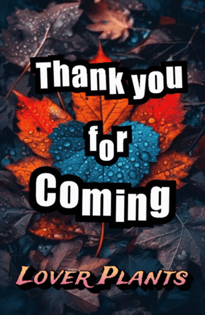 A Poster That Says Thank You For Coming Lover Plants On It GIF
