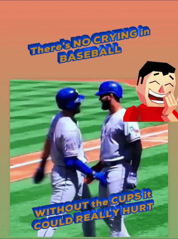 A Poster That Says There Is No Crying In Baseball GIF