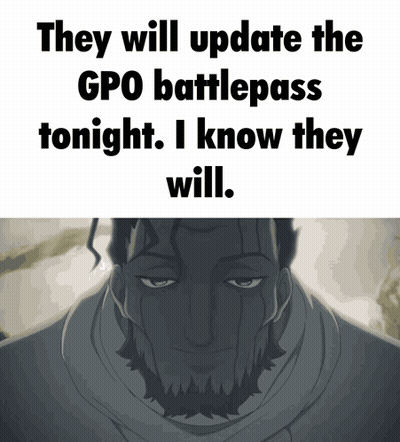 A Poster That Says They Will Update The Gpo Battlepass Tonight GIF