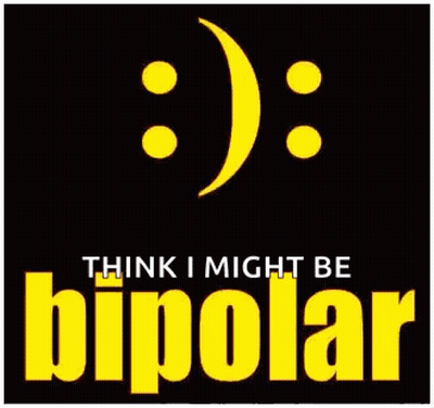 A Poster That Says ' Think I Might Be Bipolar ' GIF