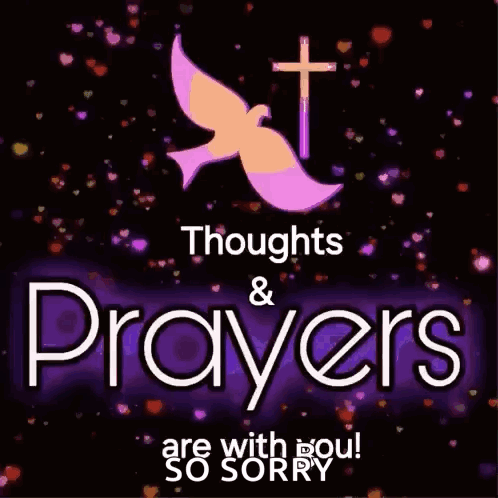 A Poster That Says Thoughts And Prayers Are With You ! So Sorry GIF