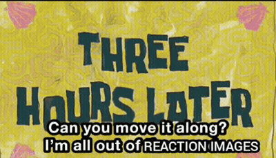 A Poster That Says Three Hours Later On It GIF