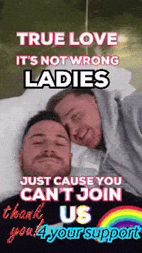 A Poster That Says True Love Is Not Wrong Ladies Just Cause You Can 'T Join Us GIF