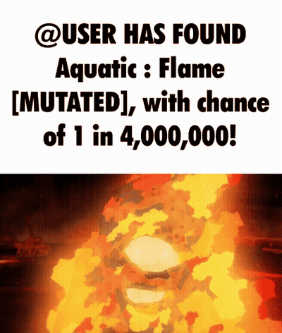 A Poster That Says User Has Found Aquatic Flame Mutated GIF