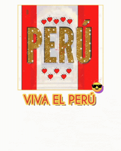 A Poster That Says Viva El Peru With A Flag In The Background GIF