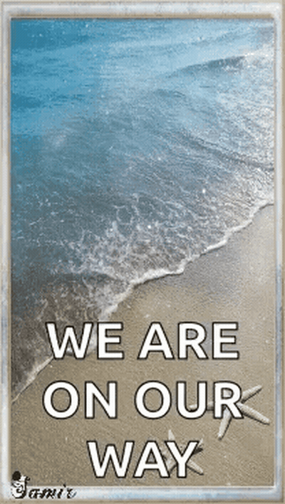 A Poster That Says We Are On Our Way GIF