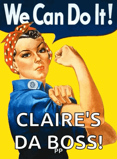 A Poster That Says We Can Do It With Claire 'S Da Boss GIF