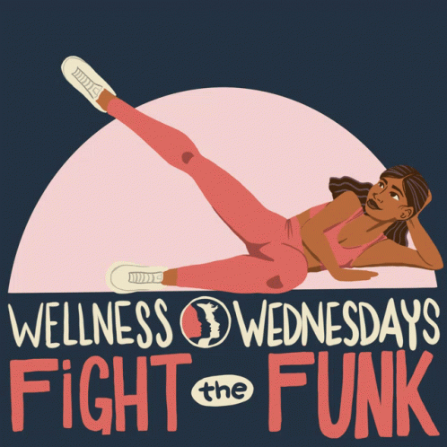 A Poster That Says Wellness Wednesdays Fight The Funk On It GIF