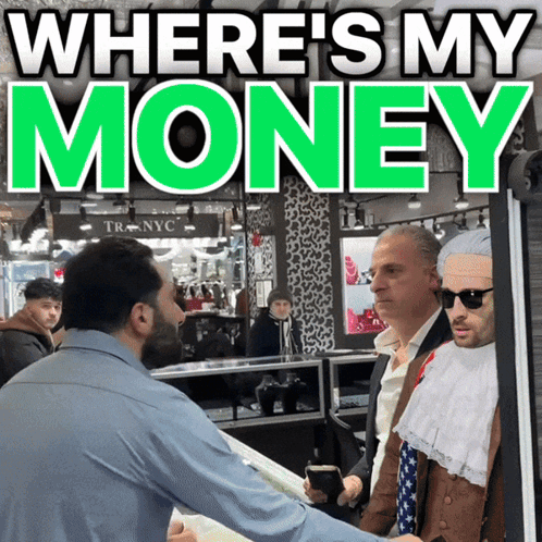 A Poster That Says Where 'S My Money With Two Men GIF