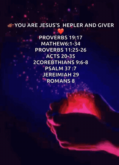 A Poster That Says ' You Are Jesus 'S Helper And Giver ' On It GIF