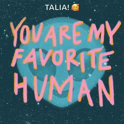 A Poster That Says " You Are My Favorite Human " With A Planet In The Background GIF