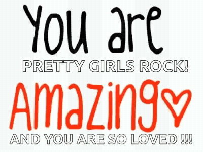 A Poster That Says " You Are Pretty Girls Rock " GIF
