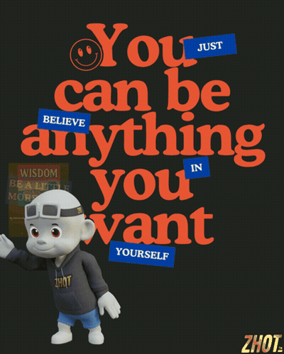 A Poster That Says " You Can Be Anything In You Want " With A Cartoon Character GIF