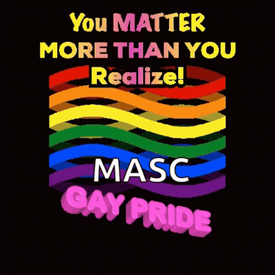 A Poster That Says " You Matter More Than You Realize Masc Gay Pride " GIF
