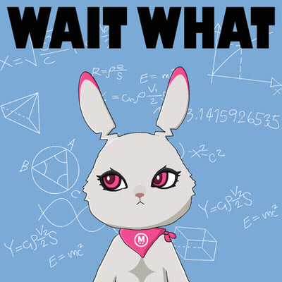 A Poster With A Bunny And The Words " Wait What " GIF