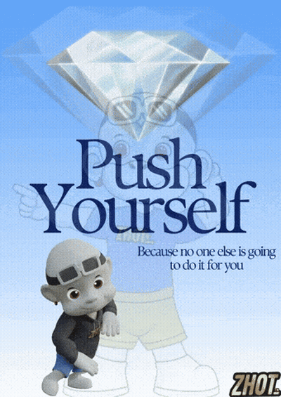 A Poster With A Cartoon Character And The Words Push Yourself GIF