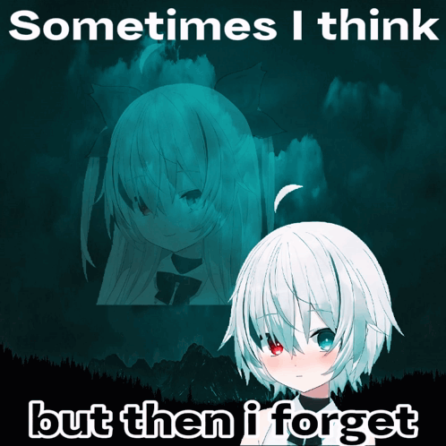 A Poster With A Girl And The Words " Sometimes I Think But Then I Forget " On It GIF