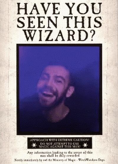 A Poster With A Picture Of A Man And The Words " Have You Seen This Wizard " GIF