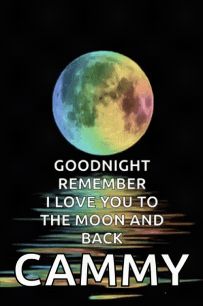 A Poster With A Rainbow Moon And The Words Goodnight Remember I Love You To The Moon And Back Cammy GIF