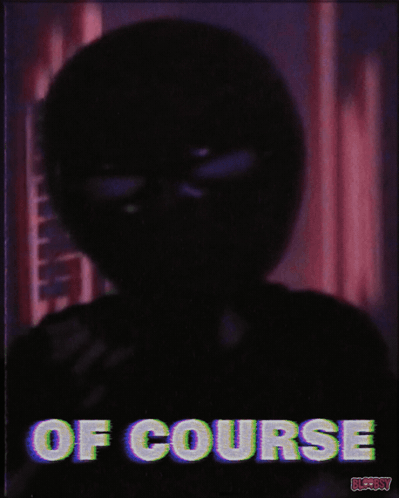 A Poster With A Silhouette Of A Person And The Words Of Course On It GIF
