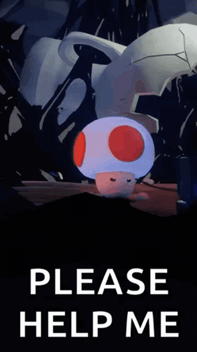 A Poster With A Toad And The Words Please Help Me On It GIF