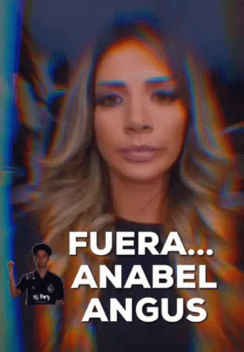 A Poster With A Woman And The Words Fuera ... Anabel Angus GIF
