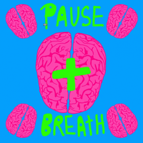 A Poster With Pink Brains And The Words " Pause Breath " On A Blue Background GIF