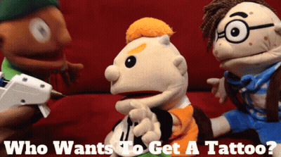 A Poster With Three Puppets And The Caption Who Wants To Get A Tattoo GIF