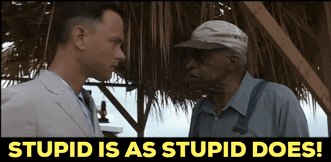 A Poster With Two Men And The Words Stupid Is As Stupid Does On It GIF