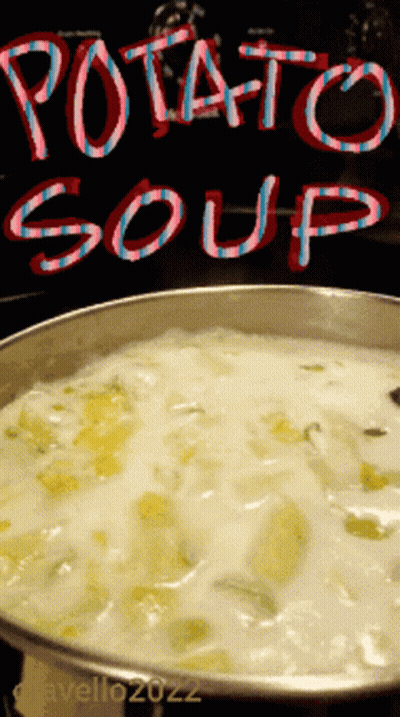 A Pot Of Potato Soup With The Words Potato Soup Behind It GIF