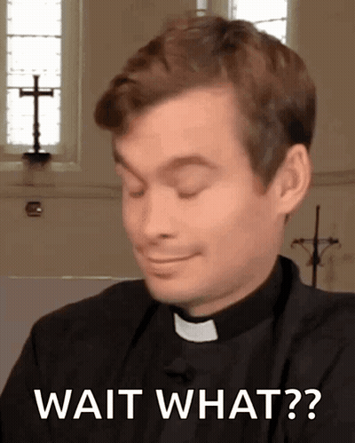A Priest Is Making A Funny Face With The Words Wait What Behind Him GIF