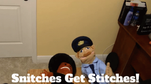 A Puppet In A Police Uniform Stands Next To Another Puppet And The Words Snitches Get Stitches GIF