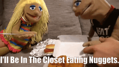 A Puppet Says " I 'Ll Be In The Closet Eating Nuggets " In Front Of A Box Of Food GIF