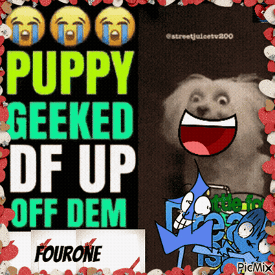 A Puppy Geeked Df Up Off Dem Meme GIF