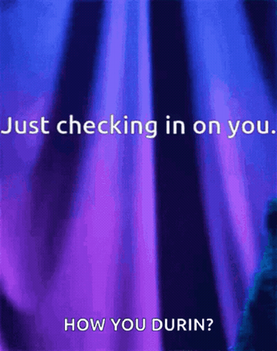 A Purple And Blue Background With The Words Just Checking In On You GIF