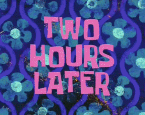 A Purple And Blue Background With The Words Two Hours Later GIF