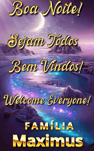 A Purple And Gold Poster That Says Boa Noite Sejam Todos Bem Vindos Welcome Everyone Familia Maximus GIF