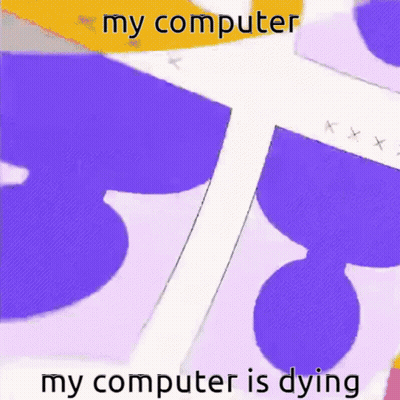 A Purple And Yellow Background With The Words My Computer My Computer Is Dying On It GIF