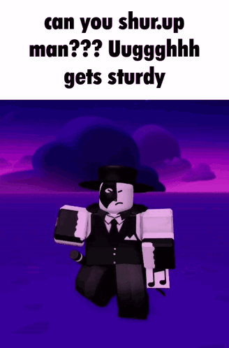 A Purple Background With A Cartoon Character That Says Can You Shur.up Man ? Uugghhh Gets Sturdy GIF