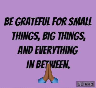 A Purple Background With A Quote That Says Be Grateful For Small Things Big Things And Everything In Between . GIF