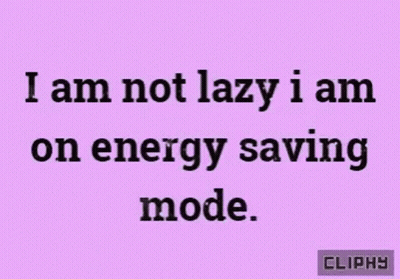 A Purple Background With A Quote That Says " I Am Not Lazy I Am On Energy Saving Mode " GIF