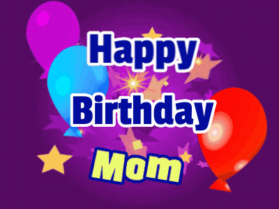 A Purple Background With Balloons And Stars And The Words Happy Birthday Mom GIF