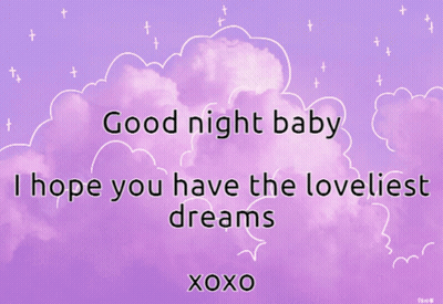 A Purple Background With The Words Good Night Baby I Hope You Have The Loveliest Dreams GIF