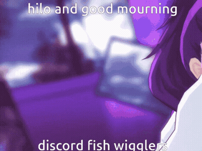 A Purple Background With The Words Hilo And Good Mourning Discord Fish Wigglers Written On It GIF