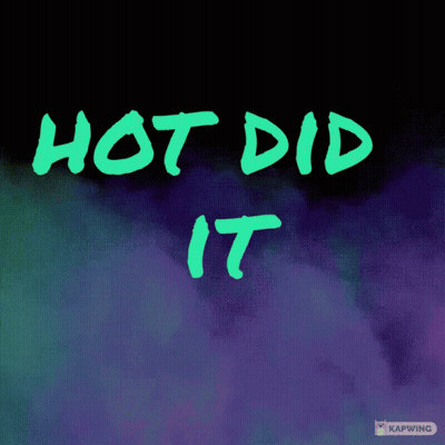 A Purple Background With The Words Hot Did It GIF