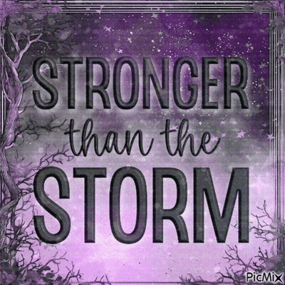 A Purple Background With The Words Stronger Than The Storm GIF