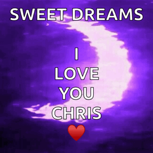 A Purple Background With The Words Sweet Dreams And I Love You Chris GIF