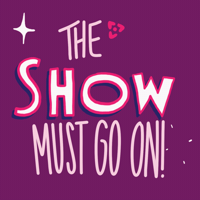 A Purple Background With The Words " The Show Must Go On " GIF
