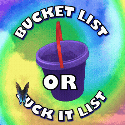 A Purple Bucket With The Words Bucket List Or Fuck It List On It GIF