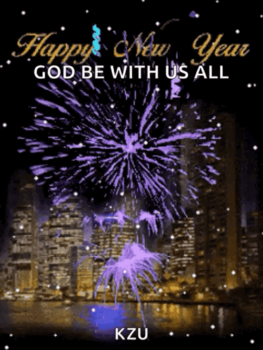 A Purple Fireworks Display With The Words Happy New Year God Be With Us All Kzu GIF